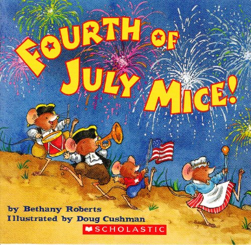 Beispielbild fr Fourth of July Mice! zum Verkauf von Firefly Bookstore