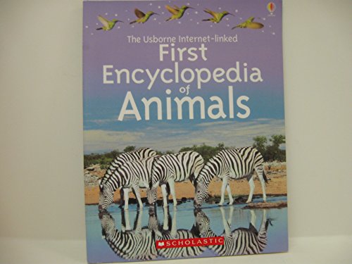 9780439782517: The Usborne First Encyclopedia of Animals