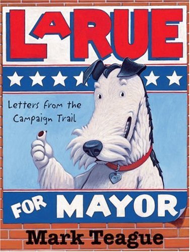 Beispielbild fr Larue for Mayor: Letters from the Campaign zum Verkauf von ThriftBooks-Dallas