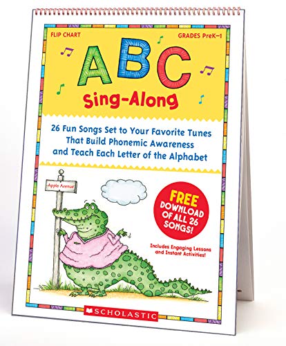 9780439784399: ABC Sing-Along Flip Chart: Grades PreK-1: 26 Fun Songs Set to Your Favorite Tunes That Build Phonemic Awareness and Teach Each Letter of the Alphabet