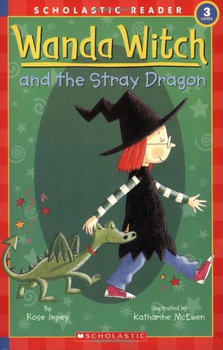 9780439784528: Wanda Witch and the Stray Dragon (Scholastic Readers)