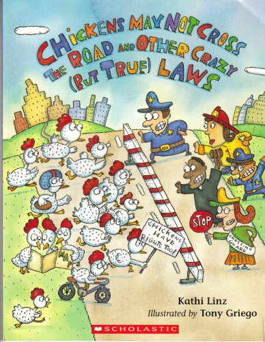 Stock image for Chickens May Not Cross The Road and Other Crazy (but true) Laws for sale by Better World Books