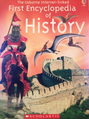 Imagen de archivo de THE USBORNE FIRST ENCYCLOPEDIA OF HISTORY (FIRST ENCYCLOPEDIA) a la venta por Ergodebooks