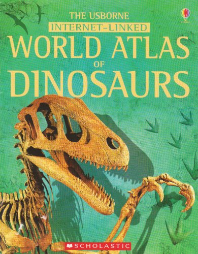 9780439787222: The Usborne World Atlas of Dinosaurs