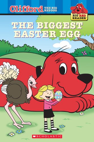 Stock image for The Biggest Easter Egg (Clifford the Big Red Dog) (Big Red Reader Series) for sale by SecondSale