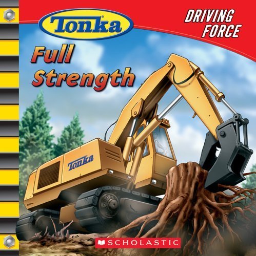 Beispielbild fr Driving Force: Full Strength (Tonka) zum Verkauf von Wonder Book