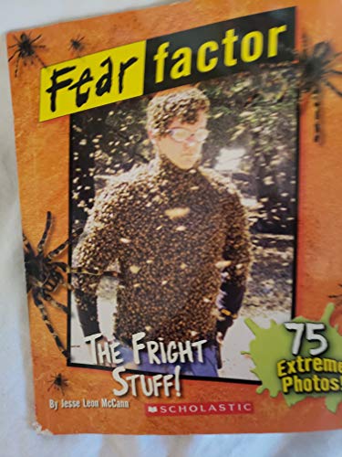 Beispielbild fr Fear Factor : The Fright Stuff! zum Verkauf von Better World Books