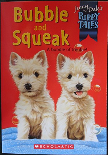 9780439791229: Bubble and Squeak (Jenny Dale's Puppy Tales Twins)
