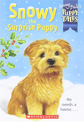9780439791243: Snowy the Surprise Puppy (Jenny Dale's Puppy Tales) [Paperback] by Dale, Jenny