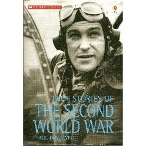 9780439791274: True Stories of the Second World War