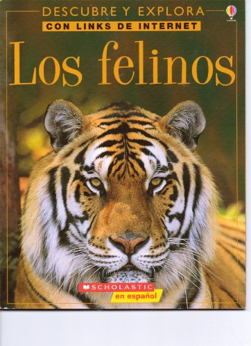 Los Felinos (En Espanol) (9780439791823) by Jonathan Sheikh-Miller
