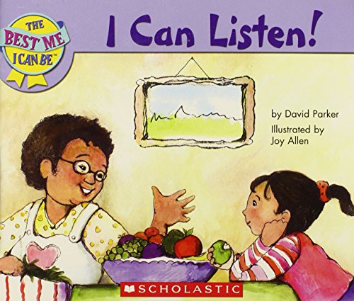 Stock image for I CAN LISTEN!!, The Best Me I Can Be for sale by SecondSale