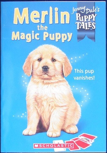 9780439792530: Merlin the Magic Puppy (2006) (Jenny Dale's Puppy Tales) by Jenny Dale (2006-08-01)
