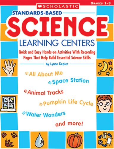 Imagen de archivo de Standards-Based Science Learning Centers: Quick and Easy Hands-on Activities With Recording Pages That Help Build Essential Science Skills a la venta por Wonder Book