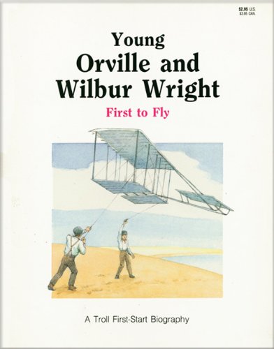 Imagen de archivo de Young Orville and Wilbur Wright, First to Fly (First Start Biography) a la venta por Gulf Coast Books