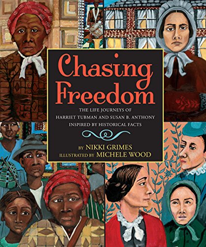 Stock image for Chasing Freedom: The Life Journeys of Harriet Tubman and Susan B. Anthony, Inspired by Historical Facts for sale by SecondSale