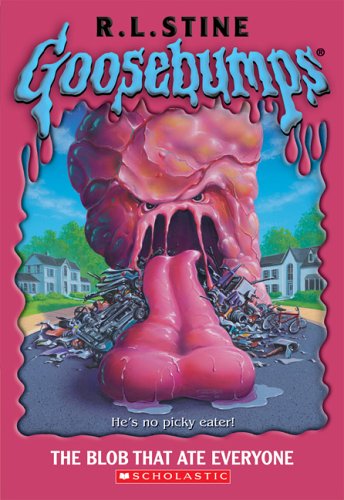 Stock image for The Blob that Ate Everyone (Goosebumps #55) for sale by SecondSale