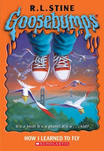 9780439796200: How I Learned to Fly (Goosebumps)