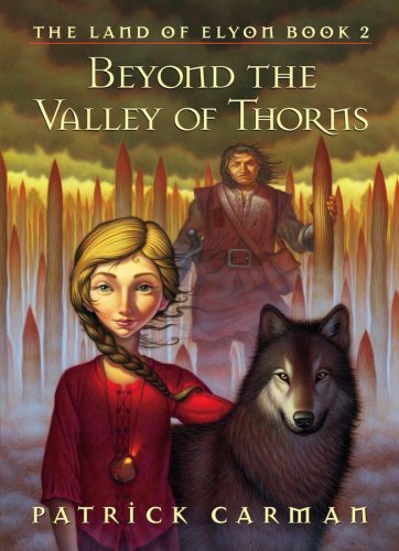 Stock image for Beyond the Valley of Thorns-The Land of Elyon- Book 2 for sale by SecondSale