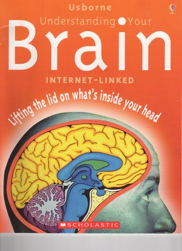 Imagen de archivo de Understanding Your Brain: Lifting the Lid on What's Inside Your Head a la venta por SecondSale