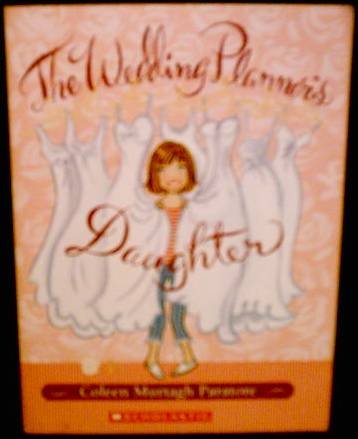 9780439798082: Title: The Wedding Planners Daughter The Wedding Planners