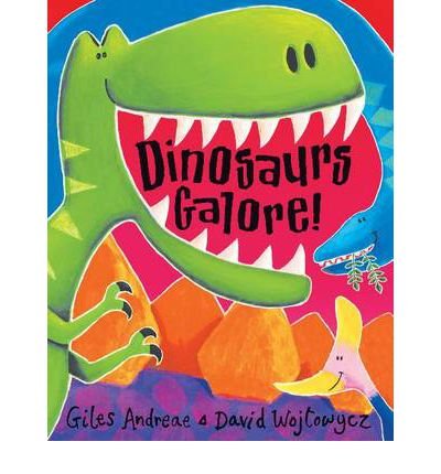 Dinosaurs Galore! (9780439799706) by Andreae, Giles