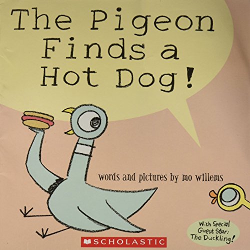 The Pigeon Finds a Hot Dog! (9780439800129) by Willems, Mo