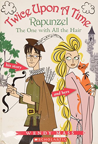 9780439800143: Twice Upon a Time Rapunzel the One with All the Hair [Paperback] by Mass, Wendy