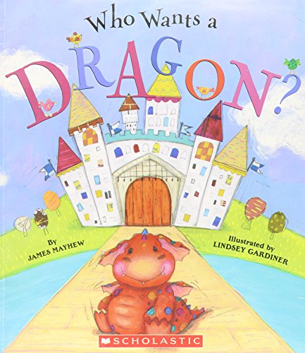 Stock image for Who Wants a Dragon? for sale by Your Online Bookstore