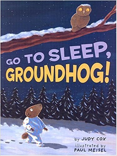 Imagen de archivo de Go To Sleep, Groundhog! a la venta por Goodwill Books