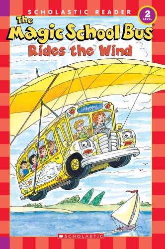 Stock image for The Magic School Bus Rides the Wind (Scholastic Reader, Level 2) for sale by Goodwill Southern California