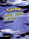 Stock image for Pokemon-Ghost, Dark & Steel Handbook for sale by HPB Inc.