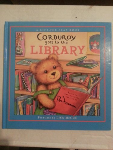 9780439802482: Corduroy Goes to the Library (A-lift-the-flap-book)