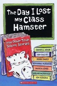 Beispielbild fr The Day I Lost My Class Hamster zum Verkauf von SecondSale