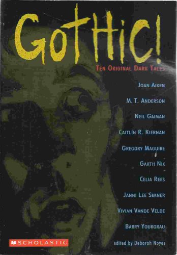 9780439803632: Gothic! Ten Original Dark Tales