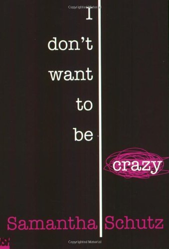 9780439805193: I Don't Want to Be Crazy
