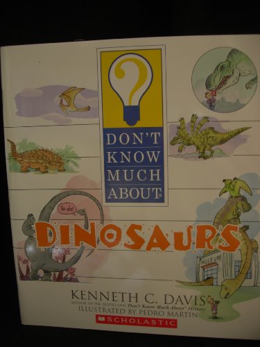 Stock image for Dont Know Much About Dinosaurs for sale by The Book Beast