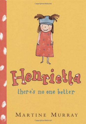Imagen de archivo de Henrietta, There's No One Better a la venta por SecondSale