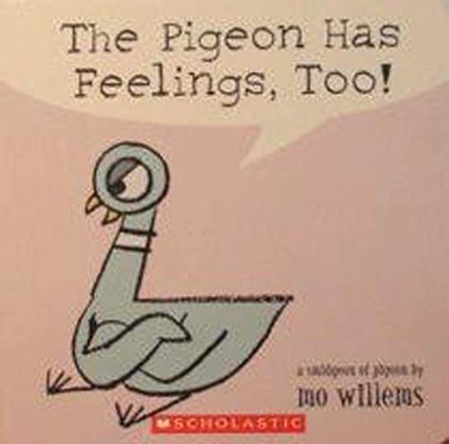 9780439809245: [The Pigeon Has Feelings, Too!] (By: Mo Willems) [published: May, 2005]