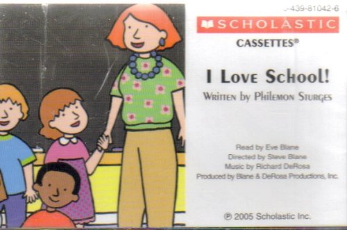 I Love School (9780439810425) by Philemon Sturges