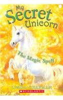 Beispielbild fr The Magic Spell (My Secret Unicorn) zum Verkauf von WorldofBooks