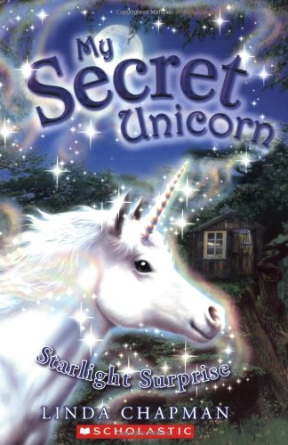 9780439813853: My Secret Unicorn #4: Starlight Surprise