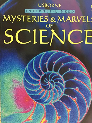 Stock image for The Usborne Internet-Linked Mysteries and Marvels of Science for sale by Better World Books: West