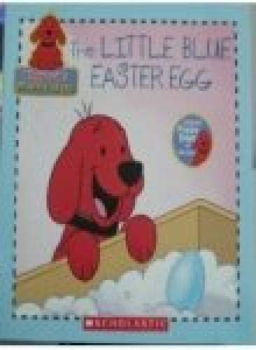 Stock image for The Little Blue Easter Egg (Clifford's Puppy Days) for sale by SecondSale