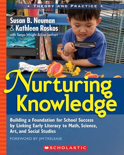 9780439821308: Nurturing Knowledge: Building a Foundation for School Success by Linking Early Literacy to Math, Science, Art, and Social Studies