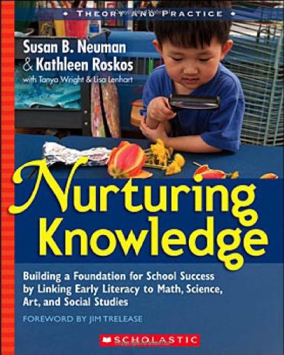 9780439821308: Nurturing Knowledge: Building a Foundation for School Success by Linking Early Literacy to Math, Science, Art, and Social Studies