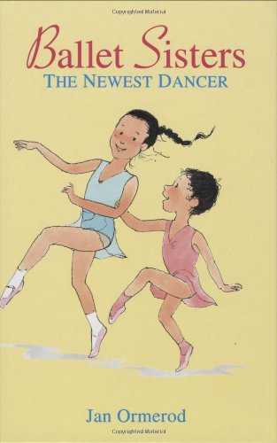 Stock image for Ballet Sisters: The Newest Dancer for sale by Gulf Coast Books