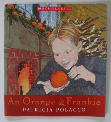 9780439823210: An Orange for Frankie [Paperback] by Polacco, Patricia