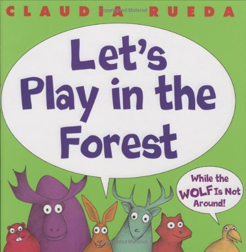 Imagen de archivo de Let's Play In The Forest While The Wolf Is Not Around a la venta por Inquiring Minds