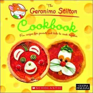 Beispielbild fr Geronimo Stilton's Cookbook : Fun Recipes for Kids and Parents to Cook Together, with Terrific Tips from Geronimo Stilton zum Verkauf von Better World Books